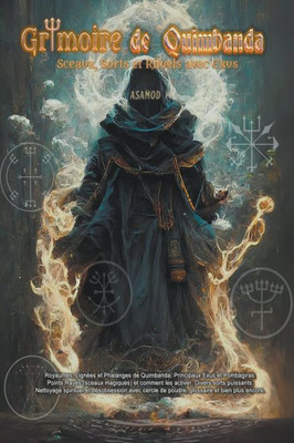 Grimoire de Quimbanda: Sceaux, Sorts et Rituels avec Exus