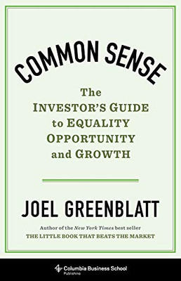 Common Sense: The Investor's Guide to Equality, Opportunity, and Growth