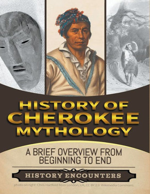 Cherokee Mythology: A Brief Overview from Beginning to the End