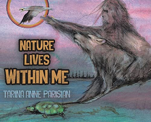 Nature Lives Within Me - Hardcover