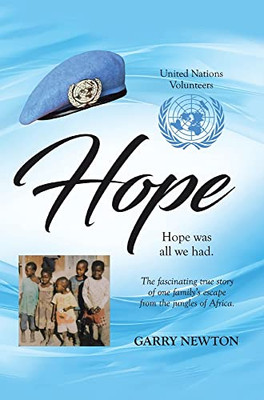Hope: The Fascinating True Story of One Family's Escape from the Jungles of Africa - Hardcover