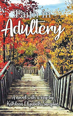 Faith in Adultery: A Novel with a Key - Hardcover