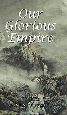Our Glorious Empire - Hardcover