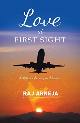 Love at First Sight: A Mother's Journey to Adoption