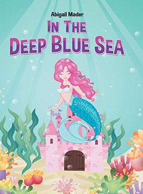 In the Deep Blue Sea - Hardcover