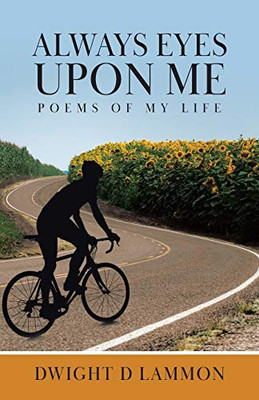 Always Eyes Upon Me: Poems Of My Life - Paperback