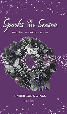 Sparks of the Season: Vital Signs Of Comfort And Joy - Hardcover