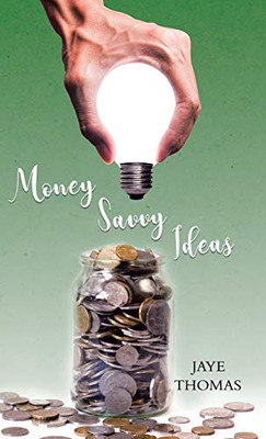 Money Savvy Ideas - Hardcover