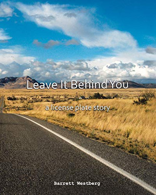 Leave It Behind You: A License Plate Story - Paperback