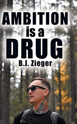 Ambition is a Drug - Hardcover