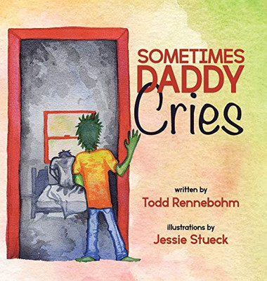 Sometimes Daddy Cries - Hardcover