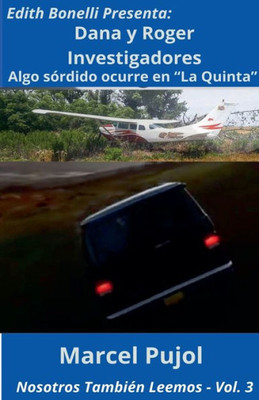 Dana y Roger Investigadores - Algo sÃ³rdido ocurre en ""La Quinta""