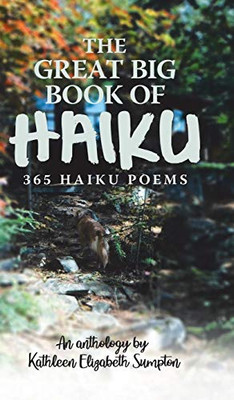 The Great Big Book of Haiku: 365 Haiku Poems - Hardcover