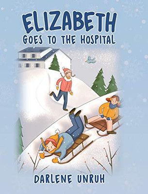 Elizabeth Goes to the Hospital (1) - Hardcover