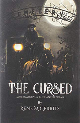 The Cursed: Supernatural & Enchanted Poems - Hardcover