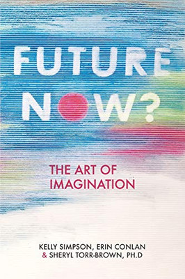 Future Now?: The Art of Imagination