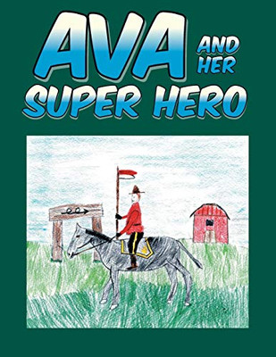 Ava and Her Super Hero (Nathan's Super Hero Book Series)