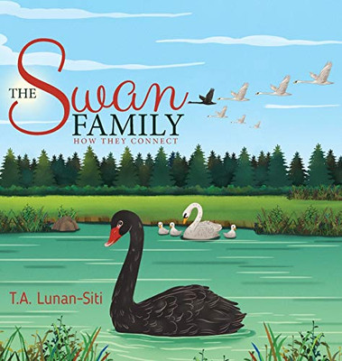 The Swan Family: How They Connect - Hardcover