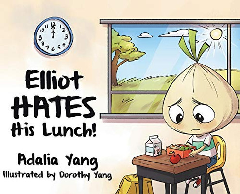 Elliot HATES His Lunch! - Hardcover