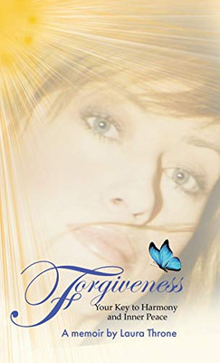 Forgiveness: Your Key to Harmony and Inner Peace - Hardcover