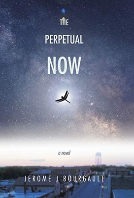 The Perpetual Now - Hardcover