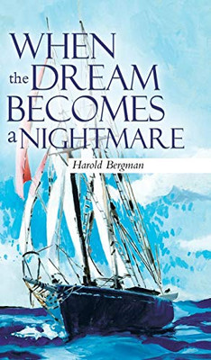 When the Dream Becomes a Nightmare - Hardcover