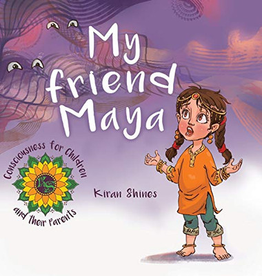 My Friend Maya (Consciousness for Children and Their Parents) - Hardcover