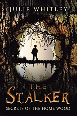 The Stalker: The Secrets of the Home Wood