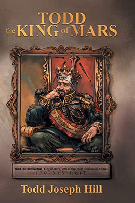 Todd the King of Mars - Hardcover