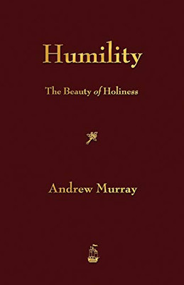 Humility: The Beauty of Holiness