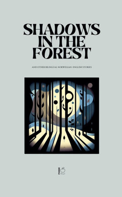 Shadows in the Forest And Other Bilingual Norwegian-English Stories