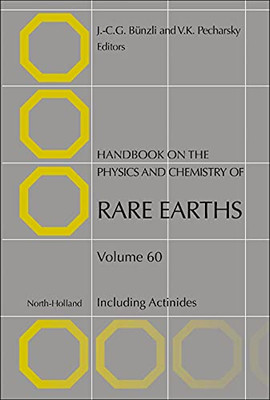 Handbook on the Physics and Chemistry of Rare Earths: Including Actinides (Volume 60) (Handbook on the Physics and Chemistry of Rare Earths, Volume 60)