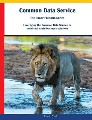 Common Data Service: The Power Platform Series