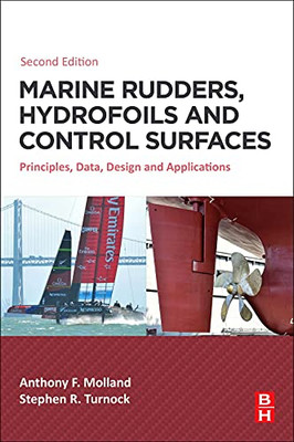 Marine Rudders, Hydrofoils and Control Surfaces: Principles, Data, Design and Applications