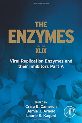 Viral Replication Enzymes and their Inhibitors Part A (Volume 49) (The Enzymes, Volume 49)