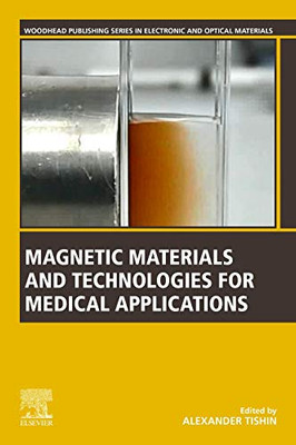 Magnetic Materials and Technologies for Medical Applications (Woodhead Publishing Series in Electronic and Optical Materials)