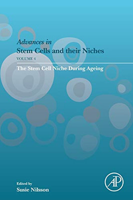 The Stem Cell Niche during Ageing (Volume 4) (Advances in Stem Cells and their Niches, Volume 4)