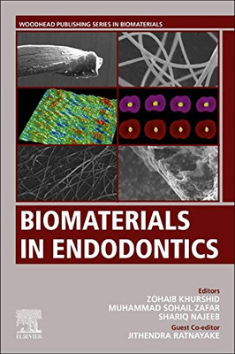 Biomaterials in Endodontics (Woodhead Publishing Series in Biomaterials)