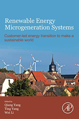 Renewable Energy Microgeneration Systems: Customer-led energy transition to make a sustainable world