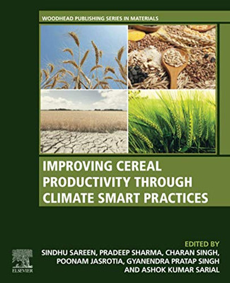 Improving Cereal Productivity through Climate Smart Practices