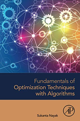 Fundamentals of Optimization Techniques with Algorithms