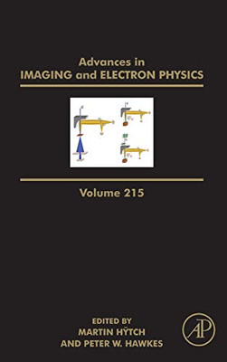 Advances in Imaging and Electron Physics (Volume 215)