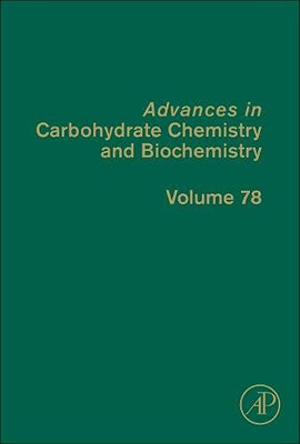 Advances in Carbohydrate Chemistry and Biochemistry (Volume 78)