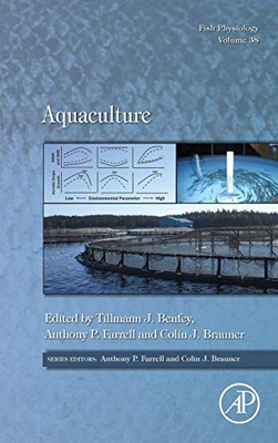 Aquaculture (Volume 38) (Fish Physiology, Volume 38)