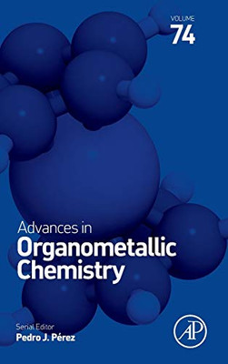 Advances in Organometallic Chemistry (Volume 74)