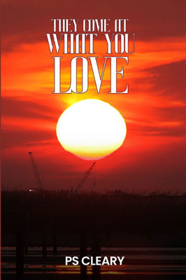 They Come at What You Love