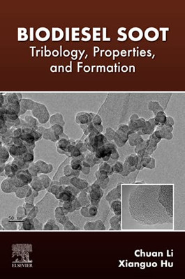 Biodiesel Soot: Tribology, Properties, and Formation