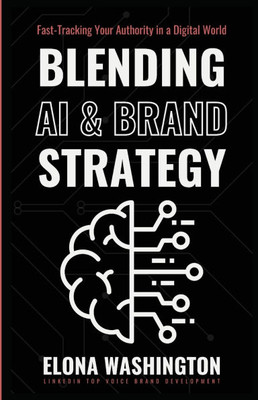 Blending AI & Brand Strategy: Fast-Tracking Your Authority in a Digital World