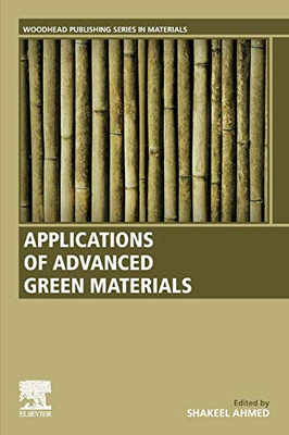 Applications of Advanced Green Materials (Woodhead Publishing in Materials)