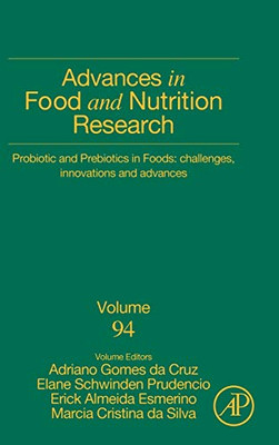 Probiotic and Prebiotics in Foods: Challenges, Innovations and Advances (Volume 94) (Advances in Food and Nutrition Research, Volume 94)